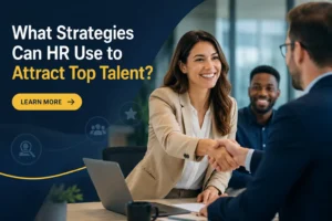 Read more about the article What Strategies Can HR Use to Attract Top Talent?