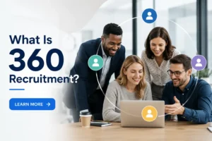 Read more about the article What Is 360 Recruitment?