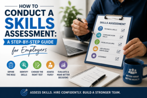 Read more about the article How to Conduct a Skills Assessment: A Step-by-Step Guide for Employers